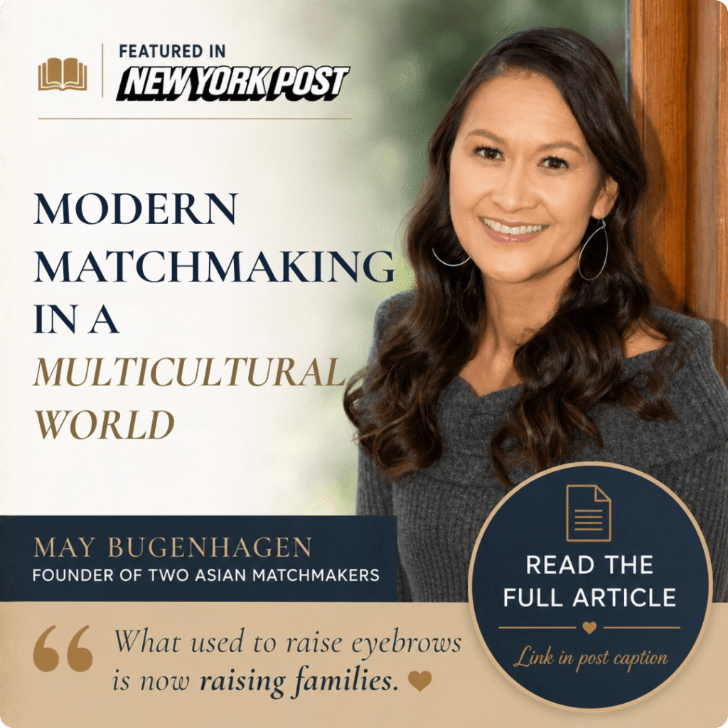 May Bugenhagen, founder of Two Asian Matchmakers, featured in a promotional graphic for her New York Post article “Modern Matchmaking in a Multicultural World,” discussing meaningful relationships, multicultural dating, compatibility, communication, and shared values.